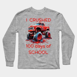 I crushed 100 days of school Long Sleeve T-Shirt